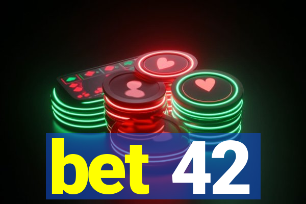 bet 42